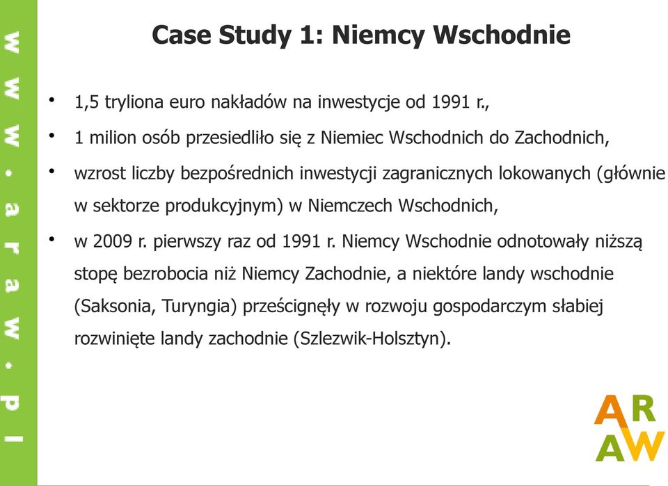 lokowanych (głównie w sektorze produkcyjnym) w Niemczech Wschodnich, w 2009 r. pierwszy raz od 1991 r.