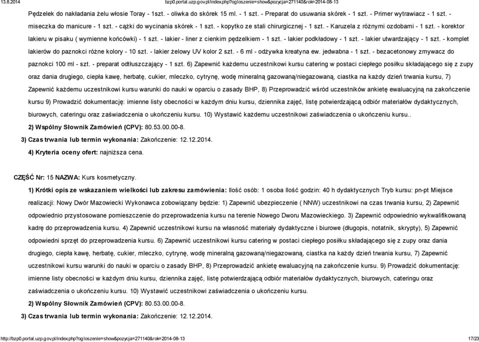 - lakier - liner z cienkim pędzelkiem - 1 szt. - lakier podkładowy - 1 szt. - lakier utwardzający - 1 szt. - komplet lakierów do paznokci różne kolory - 10 szt. - lakier żelowy UV kolor 2 szt.