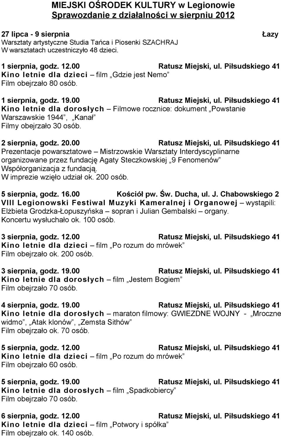 2 sierpnia, godz. 20.00 Ratusz Miejski, ul.