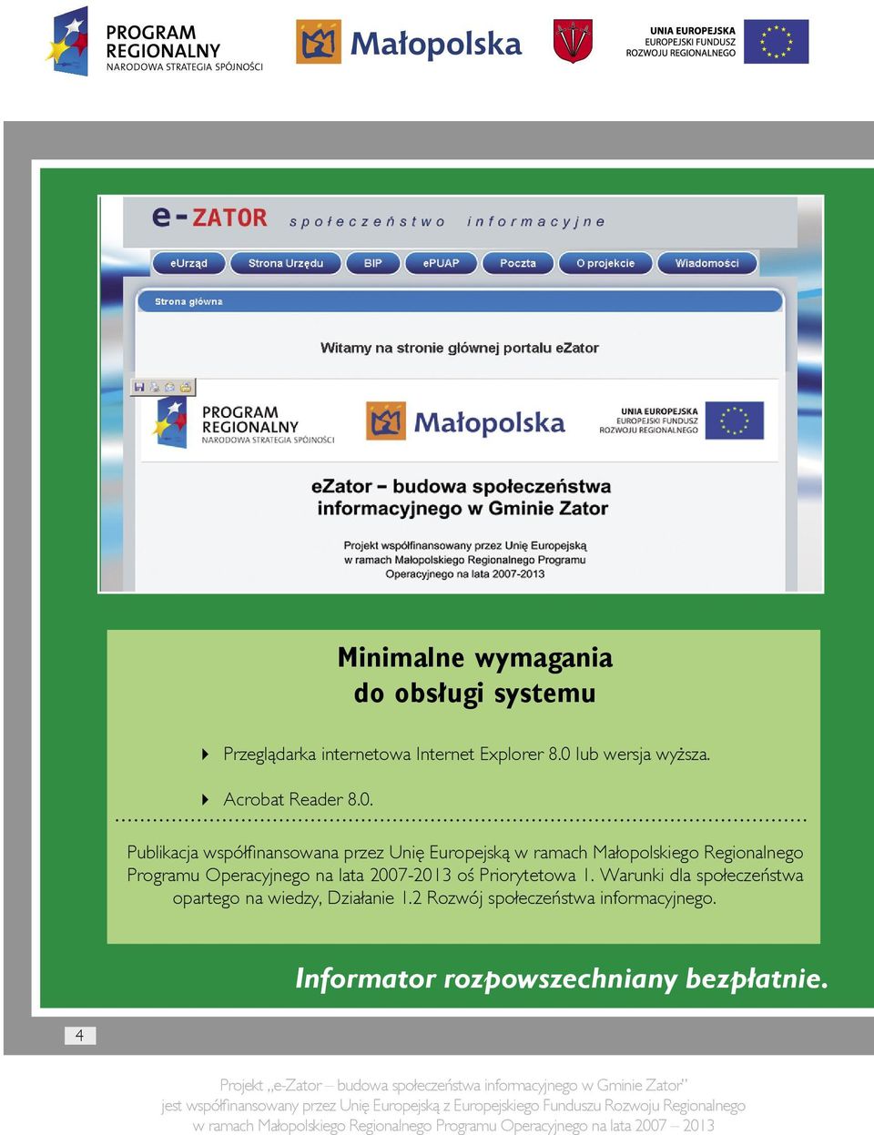 Małopolskiego Regionalnego Programu Operacyjnego na lata 2007-2013 oś Priorytetowa 1.