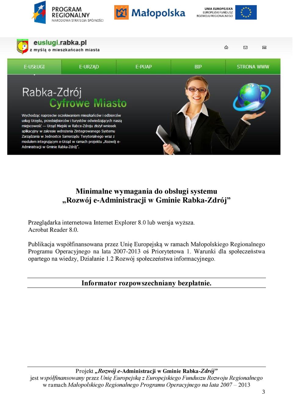 lub wersja wyższa. Acrobat Reader 8.0.