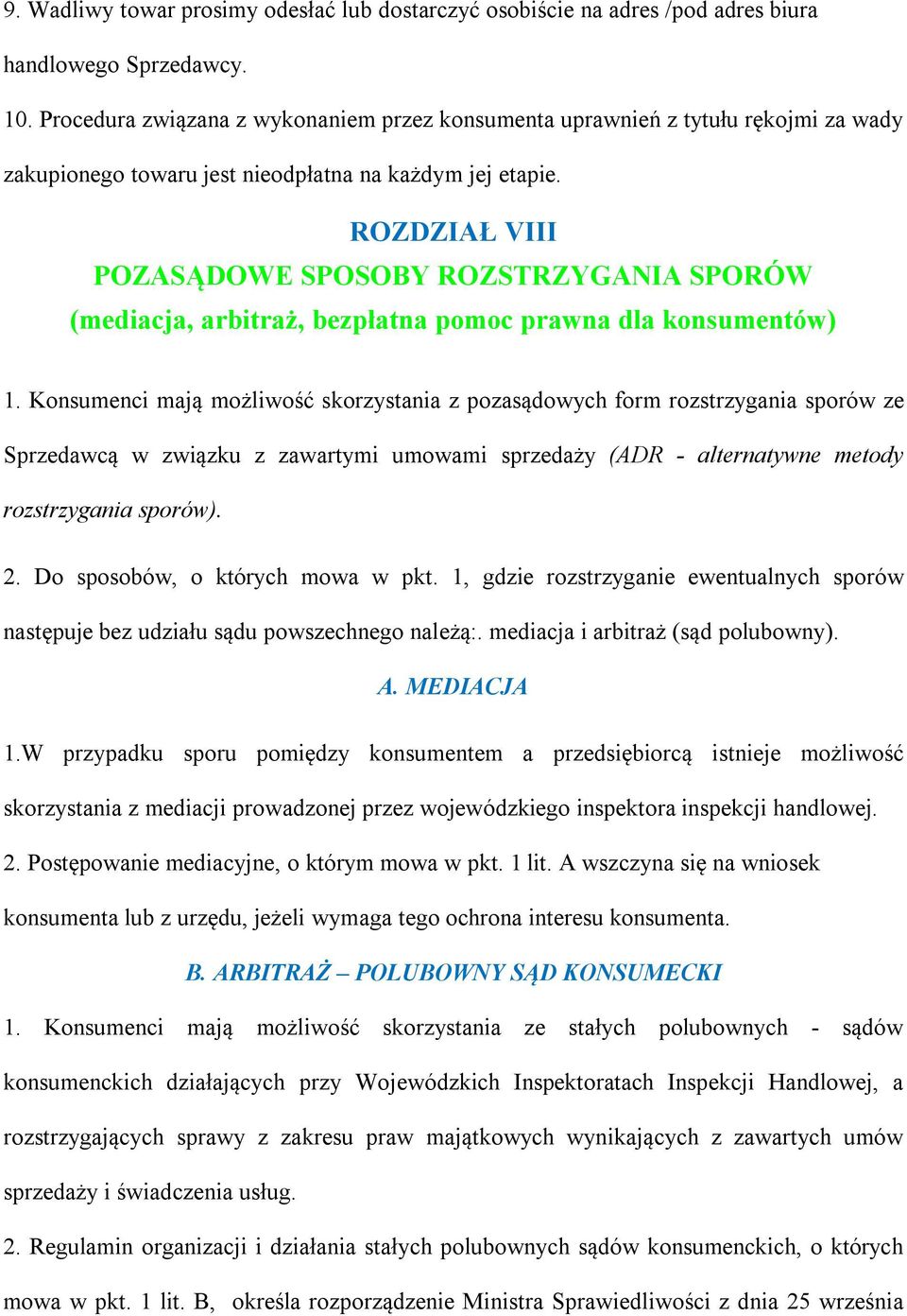 ROZDZIAŁ VIII POZASĄDOWE SPOSOBY ROZSTRZYGANIA SPORÓW (mediacja, arbitraż, bezpłatna pomoc prawna dla konsumentów) 1.