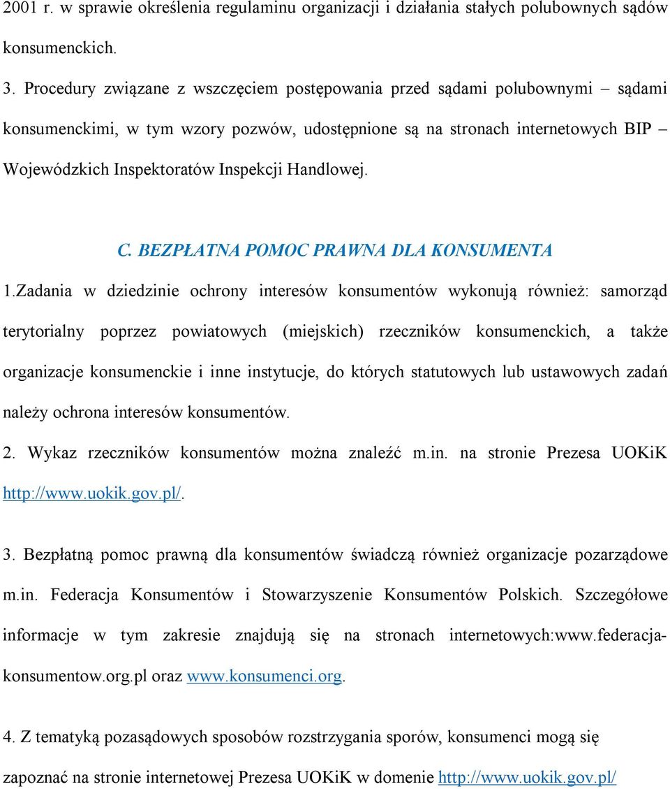 Handlowej. C. BEZPŁATNA POMOC PRAWNA DLA KONSUMENTA 1.