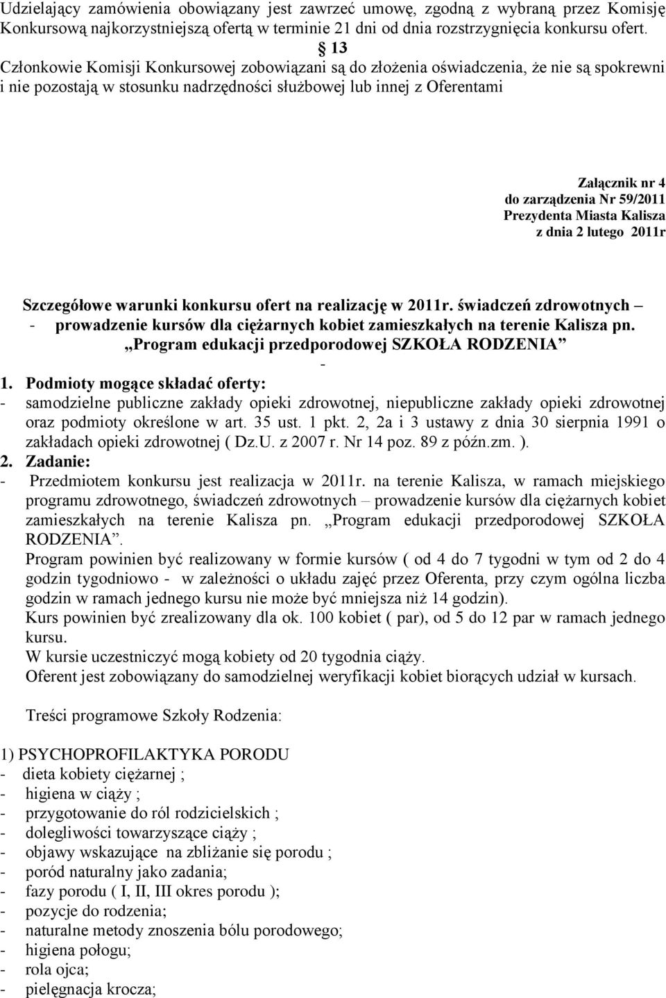 Nr 59/2011 Prezydenta Miasta Kalisza z dnia 2 lutego 2011r Szczegółowe warunki konkursu ofert na realizację w 2011r.