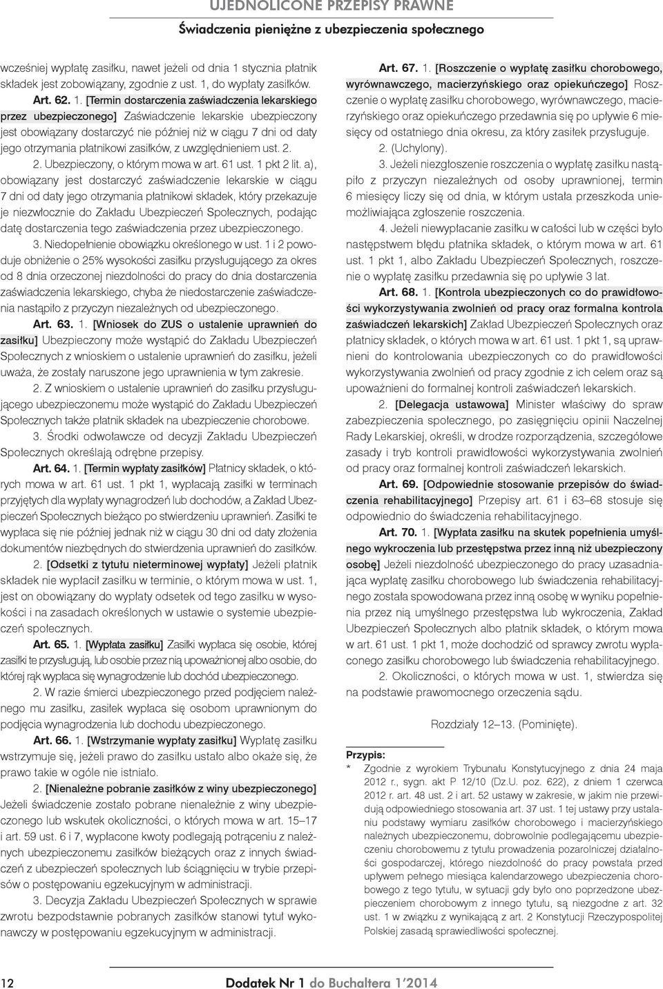 do wypłaty zasiłków. Art. 62. 1.
