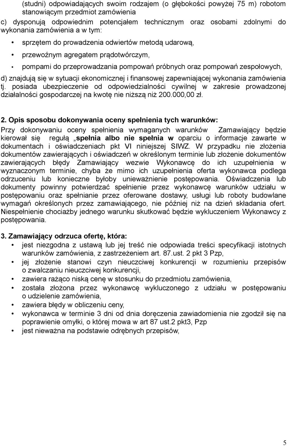 sytuacji ekonomicznej i finansowej zapewniającej wykonania zamówienia tj.