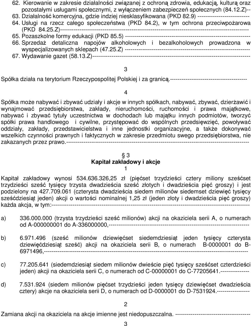 Z)-------------------------------------------------------------------------------------------------- 65. Pozaszkolne formy edukacji (PKD 85.