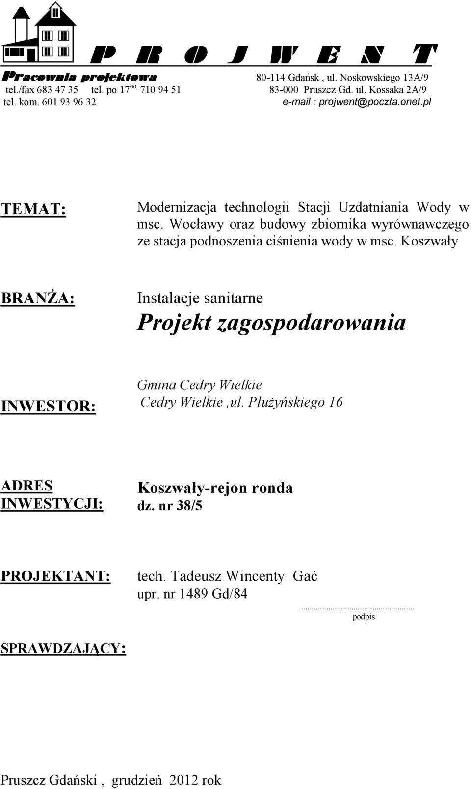 Wocławy oraz budowy zbiornika wyrównawczego ze stacja podnoszenia ciśnienia wody w msc.