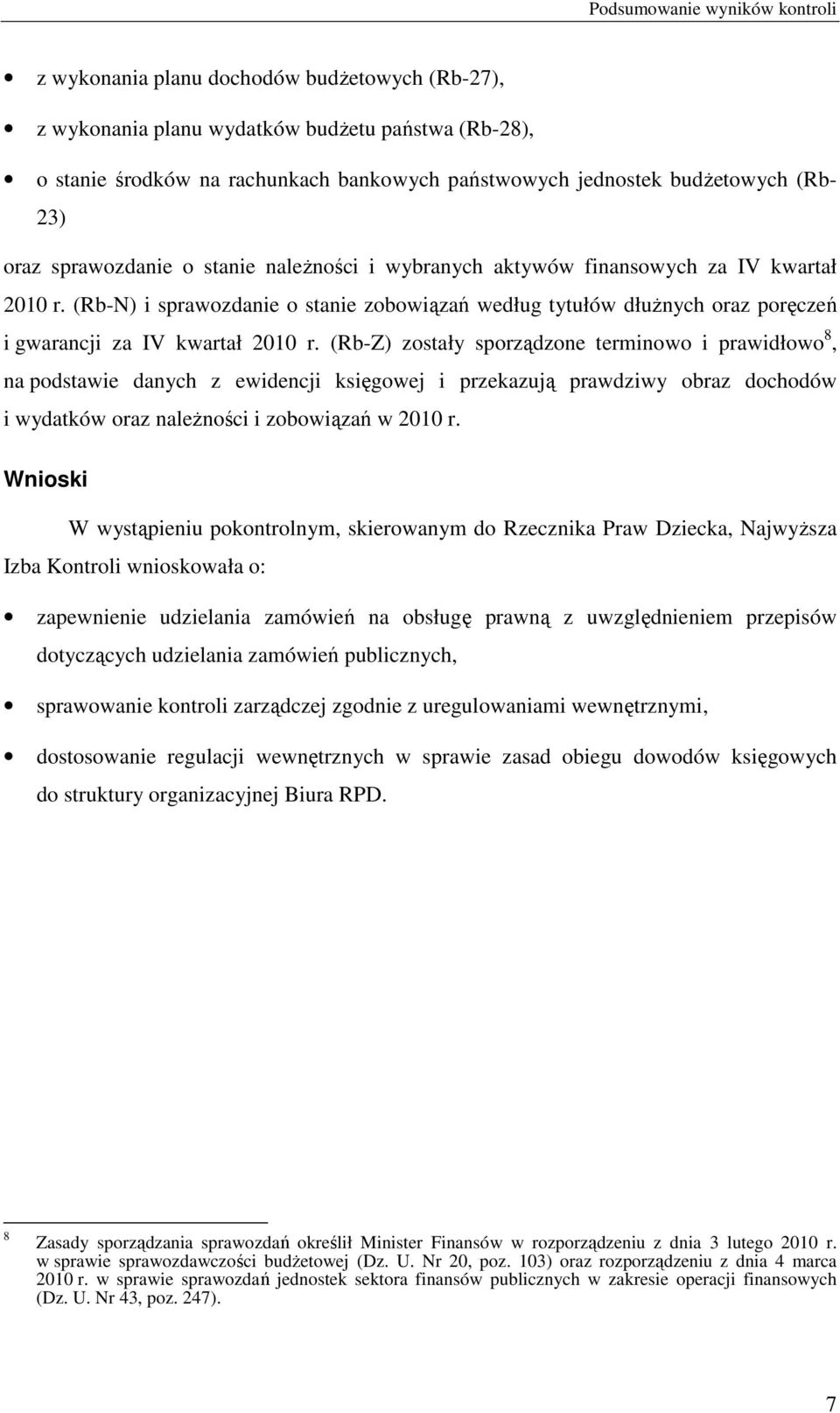 (Rb-N) i sprawozdanie o stanie zobowiązań według tytułów dłuŝnych oraz poręczeń i gwarancji za IV kwartał 2010 r.
