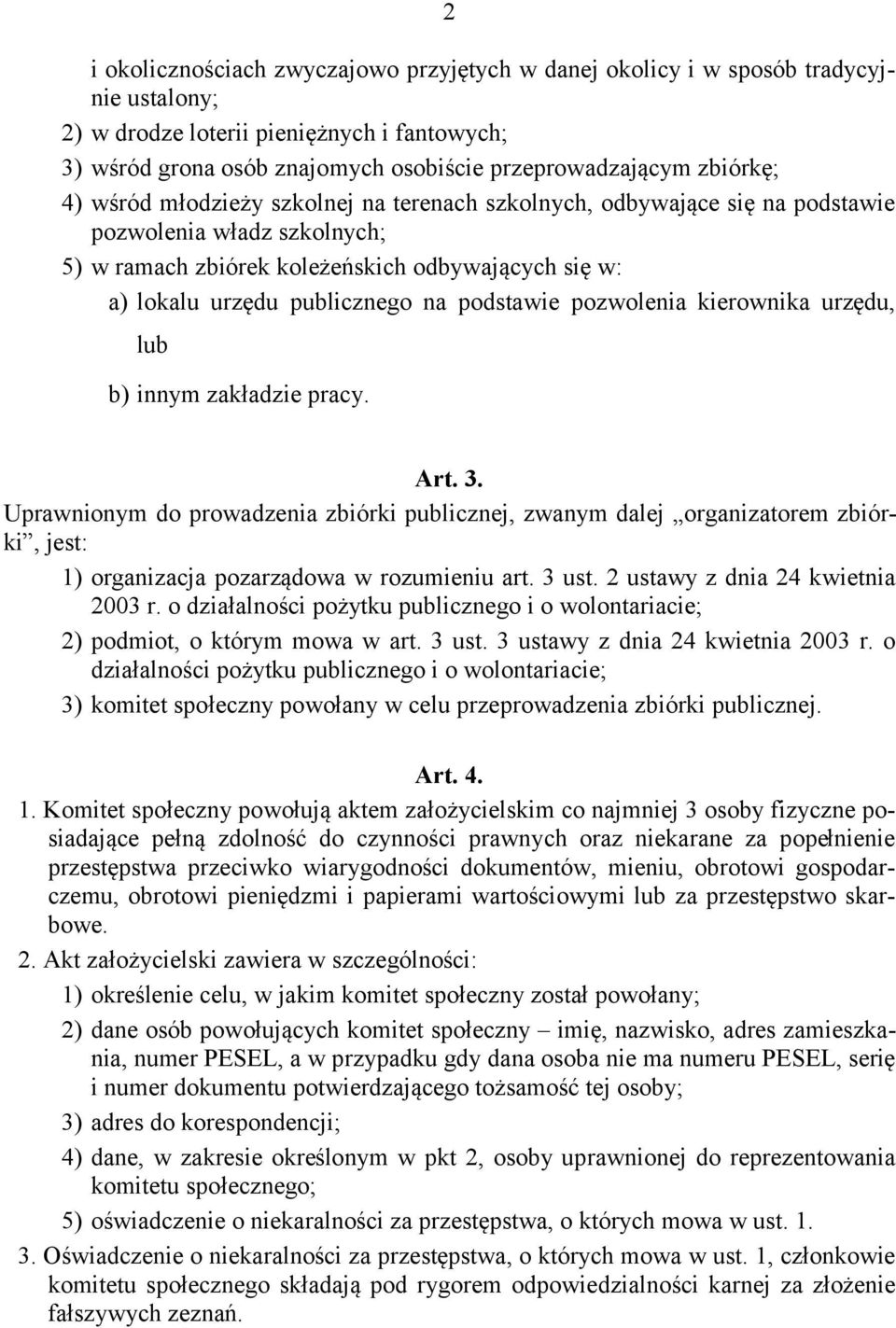 na podstawie pozwolenia kierownika urzędu, lub b) innym zakładzie pracy. Art. 3.
