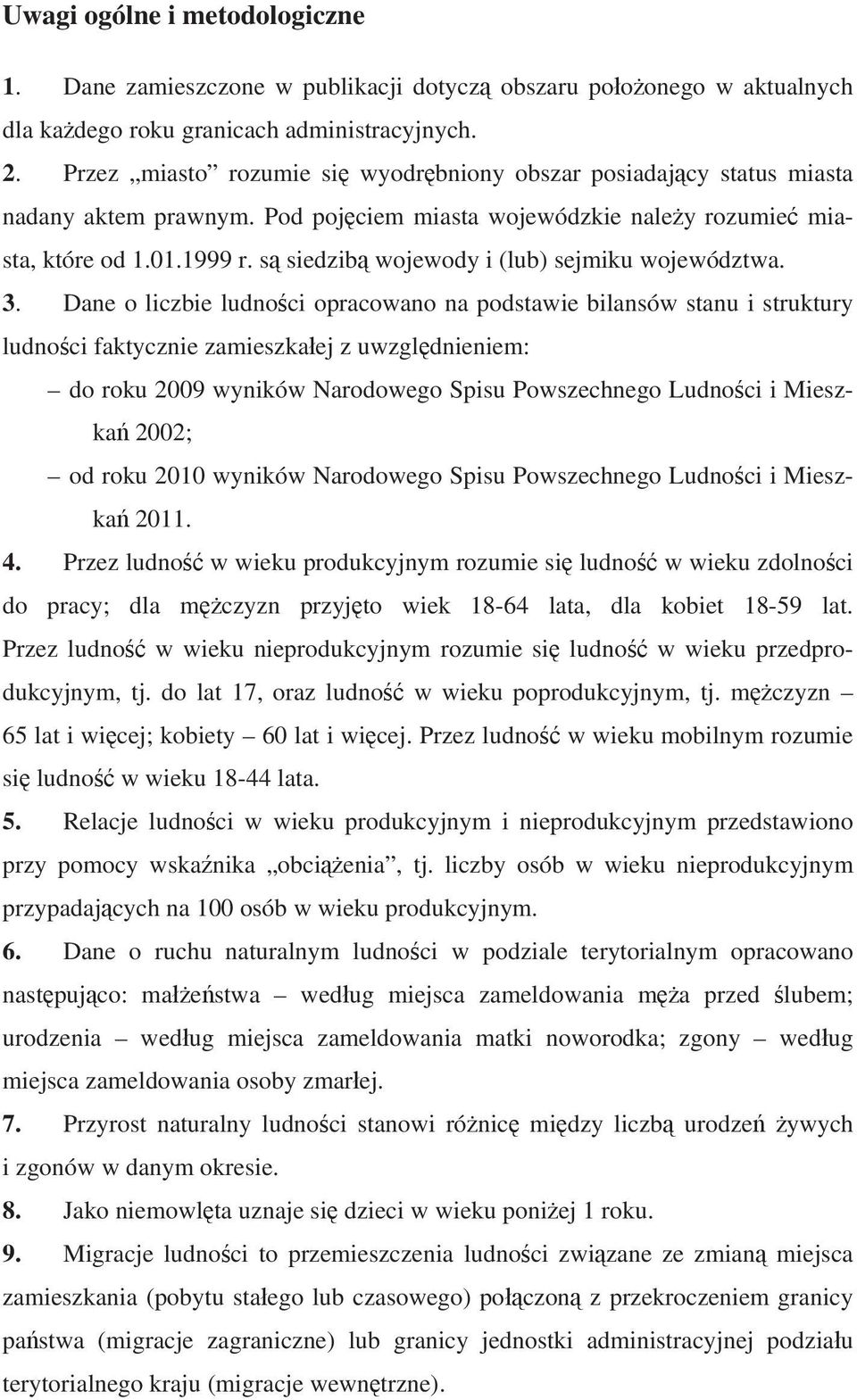 s siedzib wojewody i (lub) sejmiku województwa. 3.