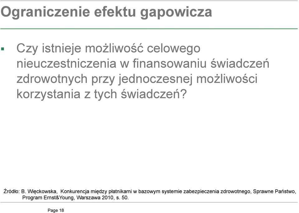 zdrowotnych przy jednoczesnej możliwości korzystania z