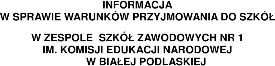 SZKÓŁ ZAWODOWYCH NR 1 IM.