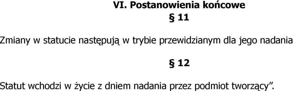 przewidzianym dla jego nadania 12 Statut