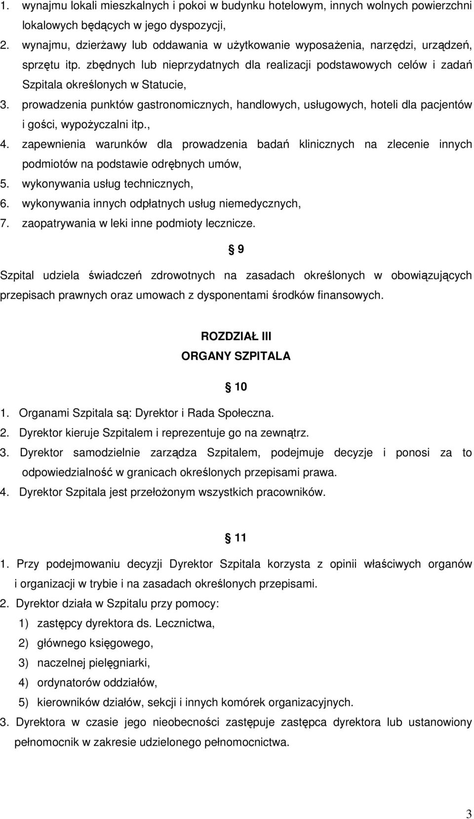 prowadzenia punktów gastronomicznych, handlowych, usługowych, hoteli dla pacjentów i gości, wypoŝyczalni itp., 4.