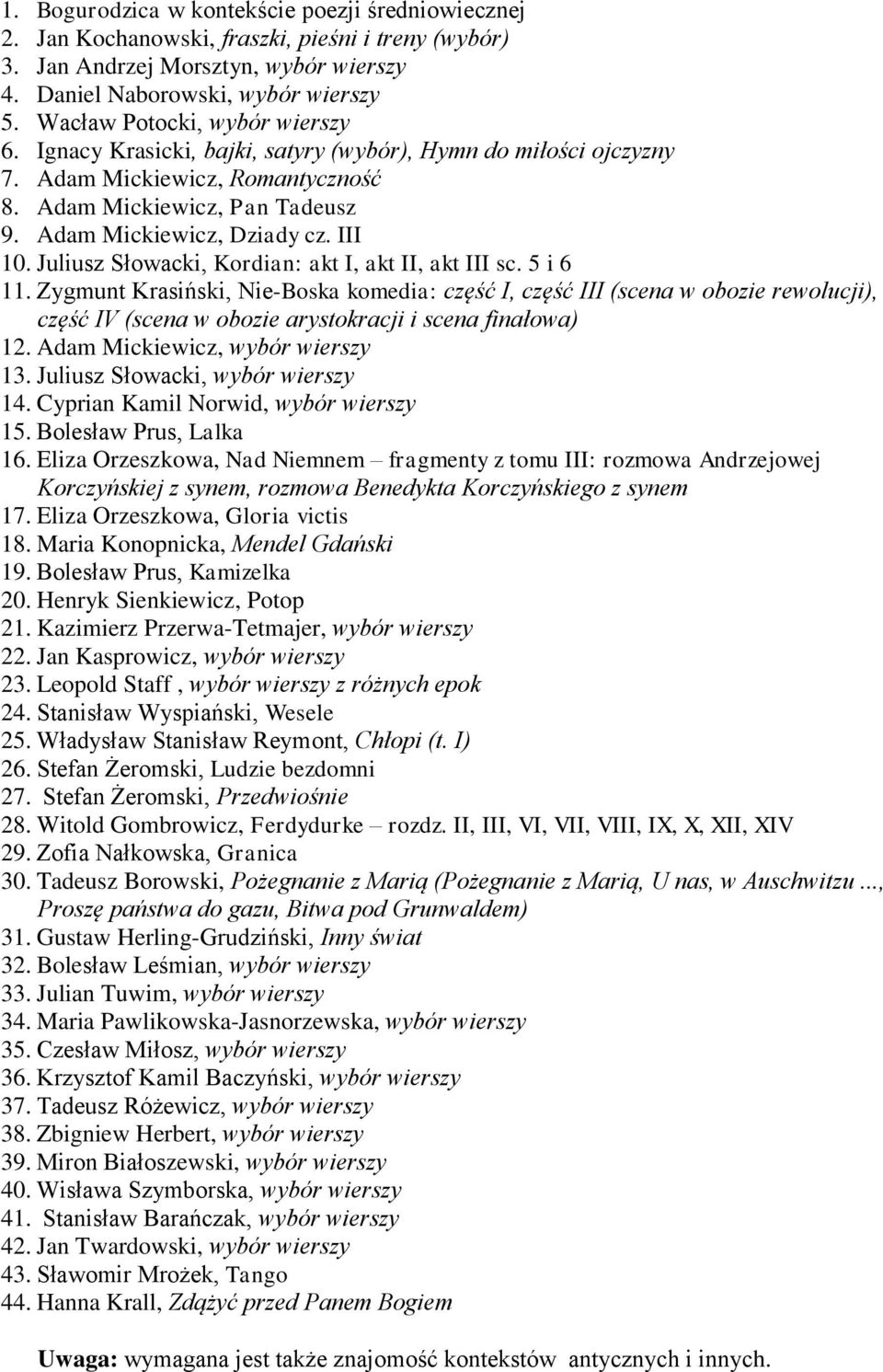 III 10. Juliusz Słowacki, Kordian: akt I, akt II, akt III sc. 5 i 6 11.