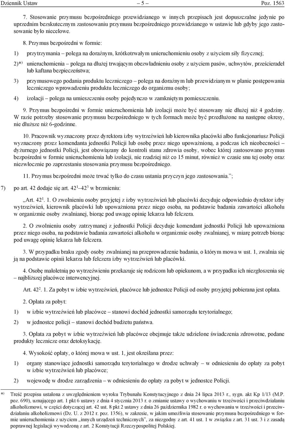 zastosowanie było niecelowe. 8.