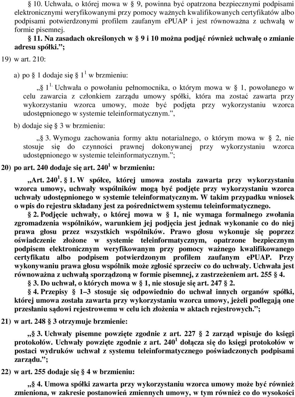 210: a) po 1 dodaje się 1 1 w brzmieniu: 1 1.