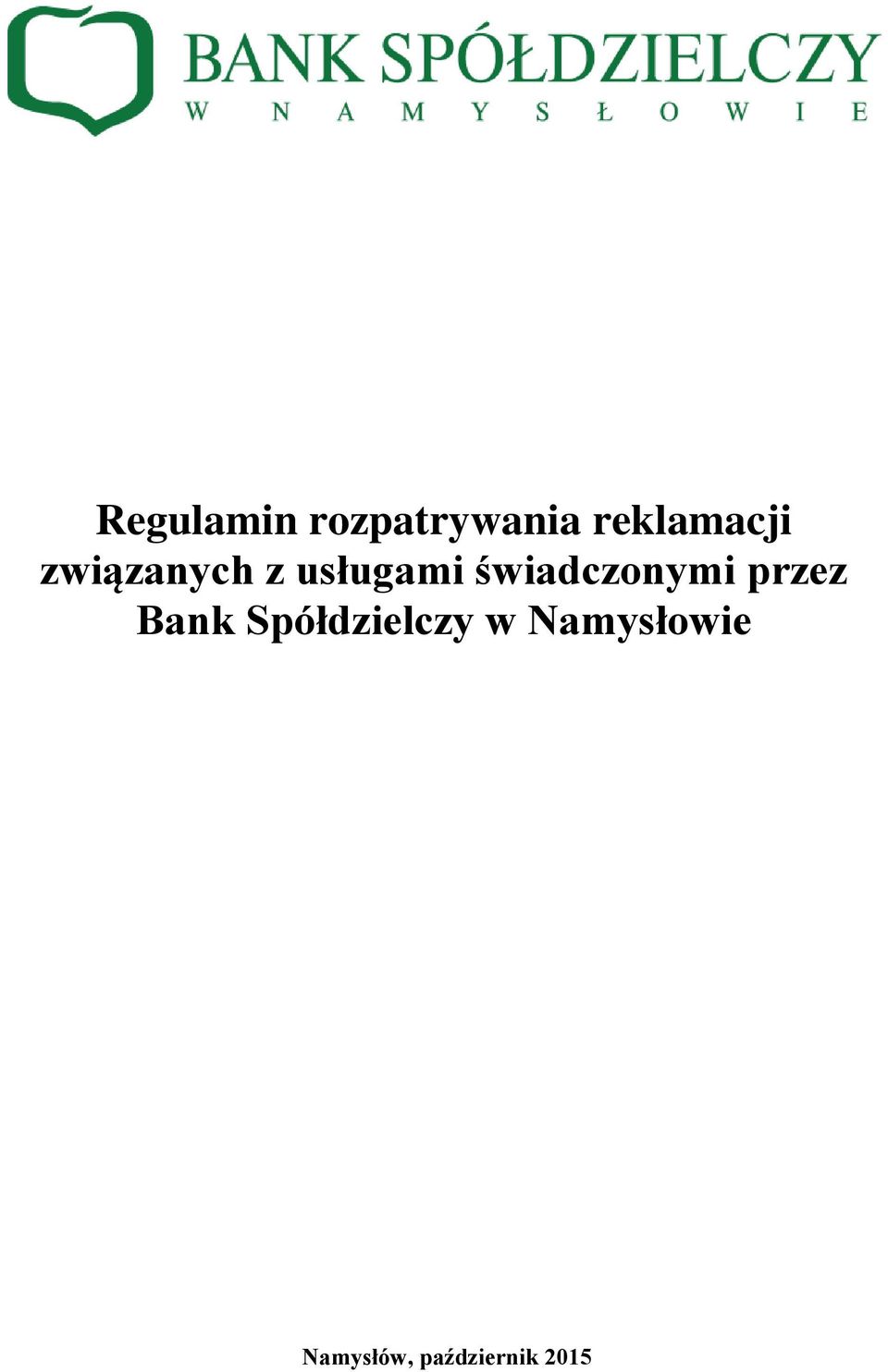 świadczonymi przez Bank