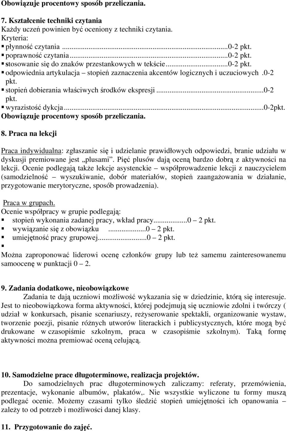 ..0-2 pkt. wyrazistość dykcja...0-2pkt. Obowiązuje procentowy sposób przeliczania. 8.