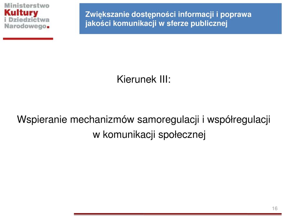 Kierunek III: Wspieranie mechanizmów