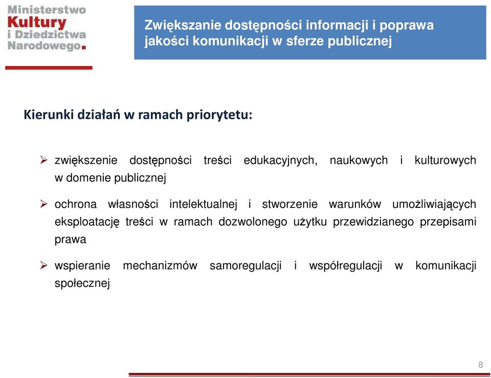 własności intelektualnej i stworzenie warunków umoŝliwiających eksploatację treści w ramach dozwolonego uŝytku