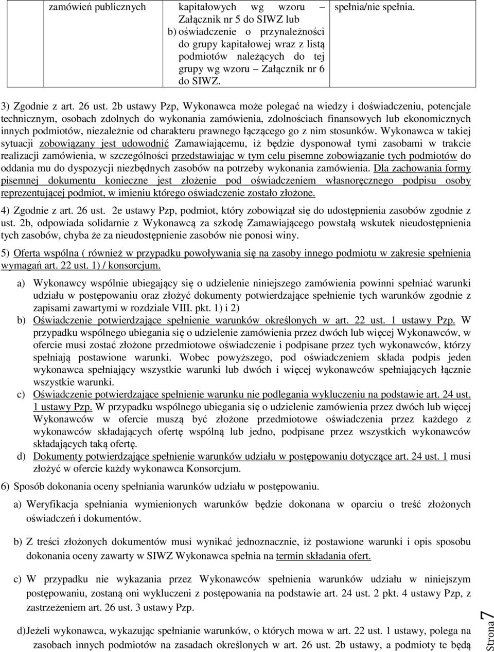 2b ustawy Pzp, Wykonawca może polegać na wiedzy i doświadczeniu, potencjale technicznym, osobach zdolnych do wykonania zamówienia, zdolnościach finansowych lub ekonomicznych innych podmiotów,