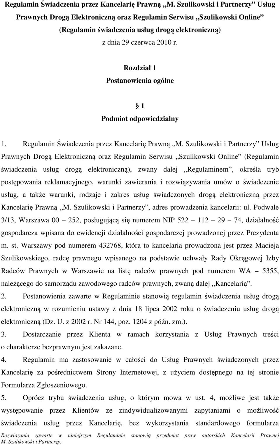 Rozdział 1 Postanowienia ogólne 1 Podmiot odpowiedzialny 1.