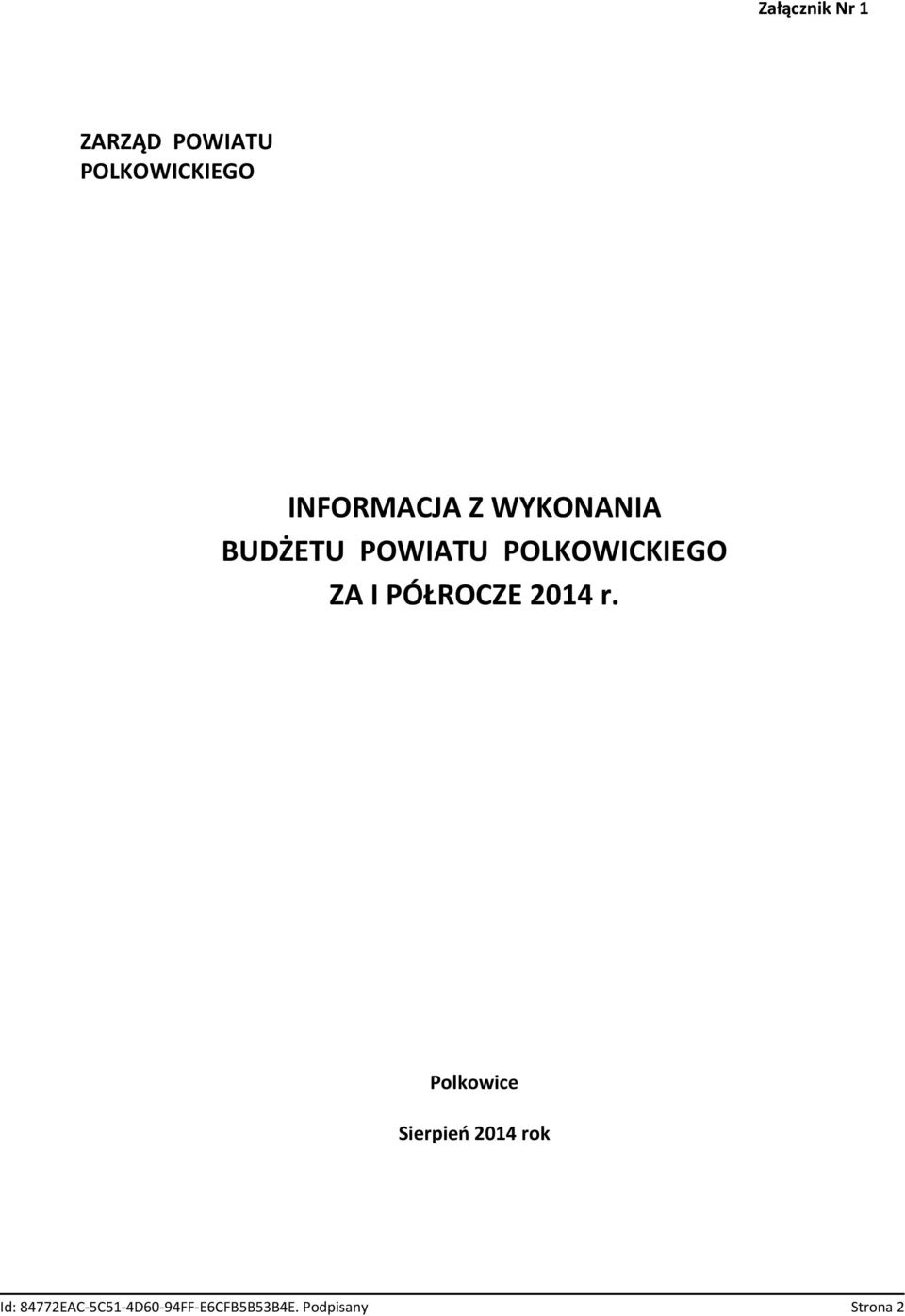 POLKOWICKIEGO ZA I PÓŁROCZE 2014 r.