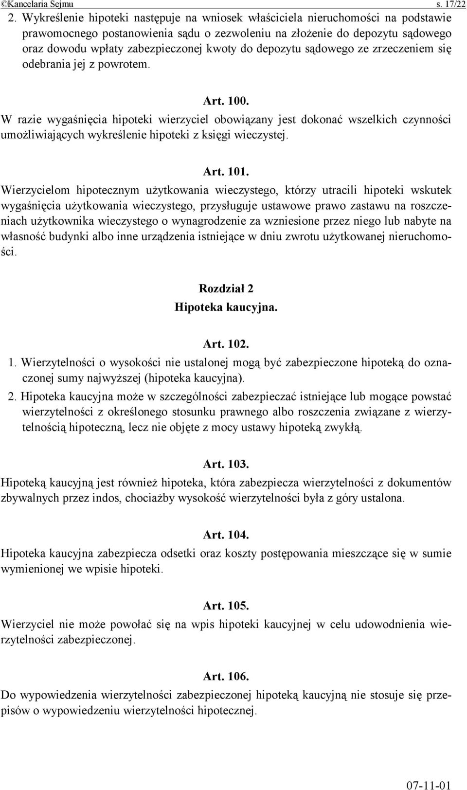 do depozytu sądowego ze zrzeczeniem się odebrania jej z powrotem. Art. 100.