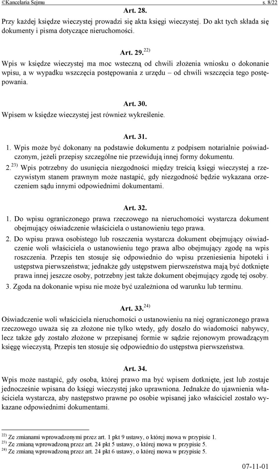 Wpisem w księdze wieczystej jest również wykreślenie. Art. 31. 1.