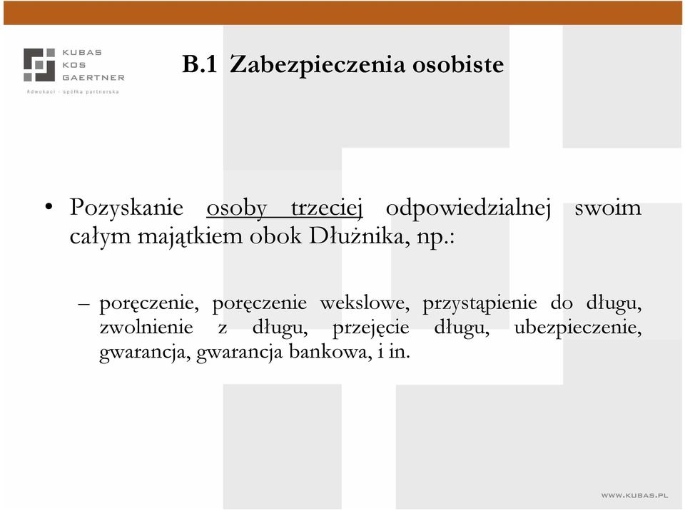 : poręczenie, poręczenie wekslowe, przystąpienie do długu,
