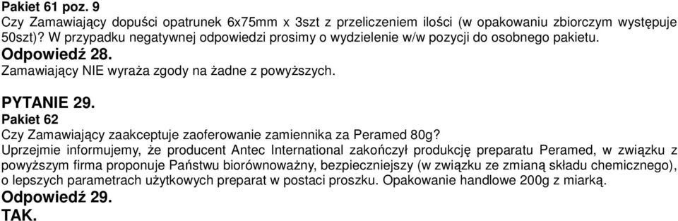 Pakiet 62 Czy Zamawiający zaakceptuje zaoferowanie zamiennika za Peramed 80g?