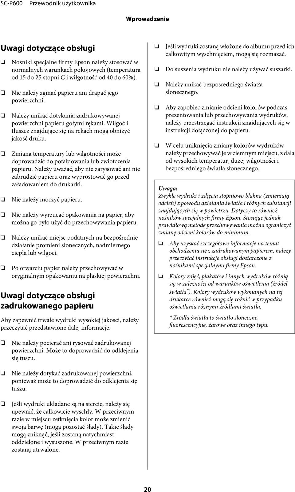 Zmiana temperatury lub wilgotności może doprowadzić do pofałdowania lub zwiotczenia papieru.