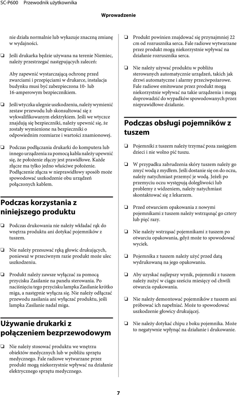zabezpieczona 10- lub 16-amperowym bezpiecznikiem. Jeśli wtyczka ulegnie uszkodzeniu, należy wymienić zestaw przewodu lub skonsultować się z wykwalifikowanym elektrykiem.