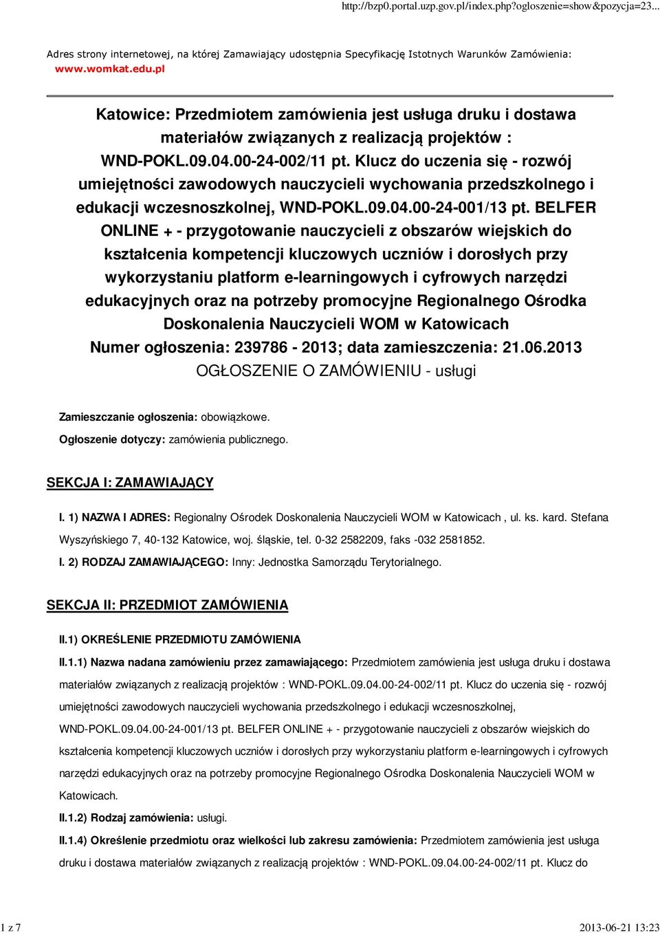 Klucz do uczenia się - rozwój umiejętności zawodowych nauczycieli wychowania przedszkolnego i edukacji wczesnoszkolnej, WND-POKL.09.04.00-24-001/13 pt.