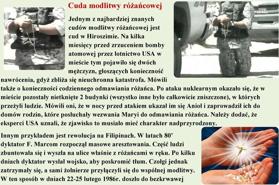 Mówili także o konieczności codziennego odmawiania różańca.