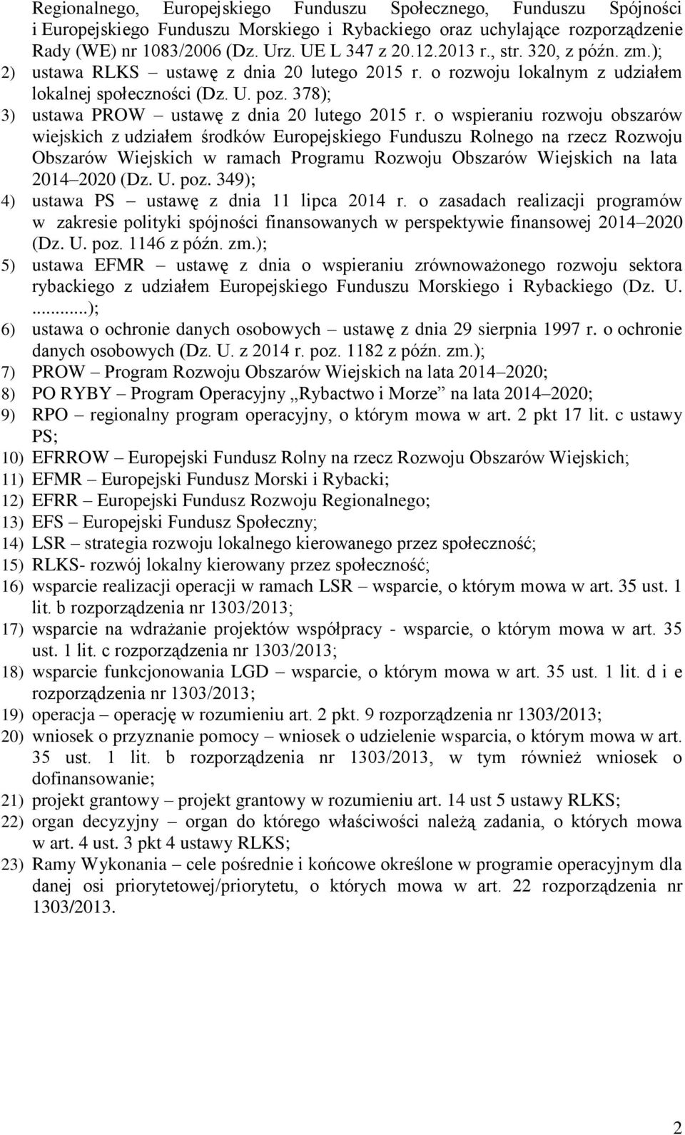 o wspieraniu rozwoju obszarów wiejskich z udziałem środków Europejskiego Funduszu Rolnego na rzecz Rozwoju Obszarów Wiejskich w ramach Programu Rozwoju Obszarów Wiejskich na lata 2014 2020 (Dz. U.