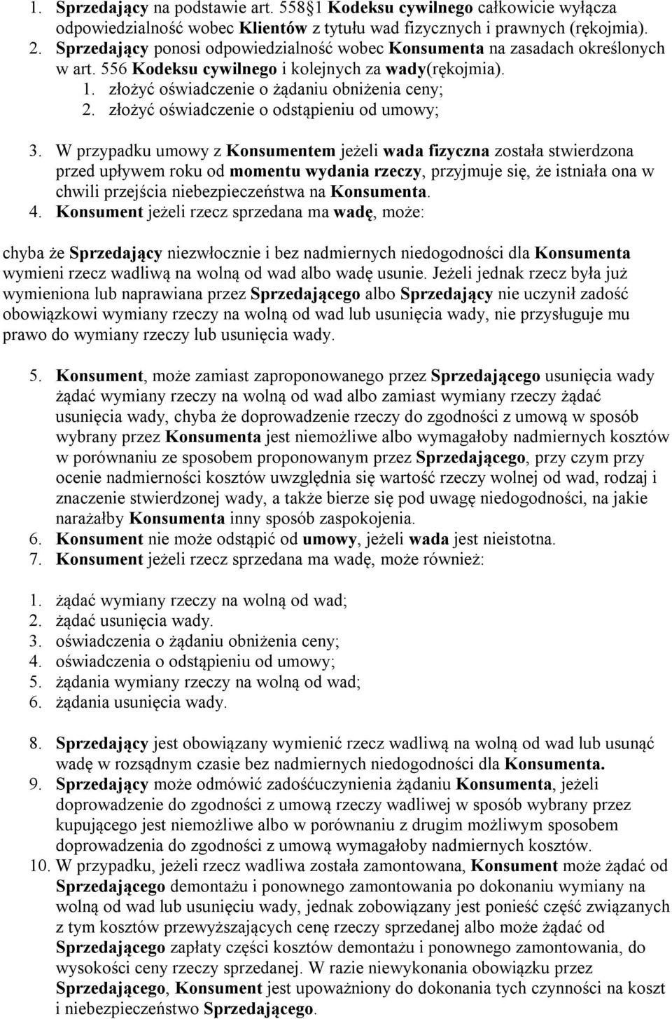 złożyć oświadczenie o odstąpieniu od umowy; 3.