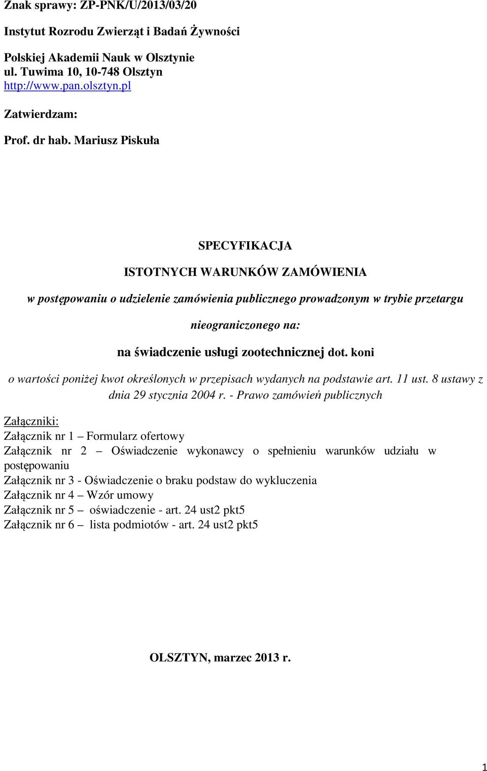 dot. koni o wartości poniżej kwot określonych w przepisach wydanych na podstawie art. 11 ust. 8 ustawy z dnia 29 stycznia 2004 r.