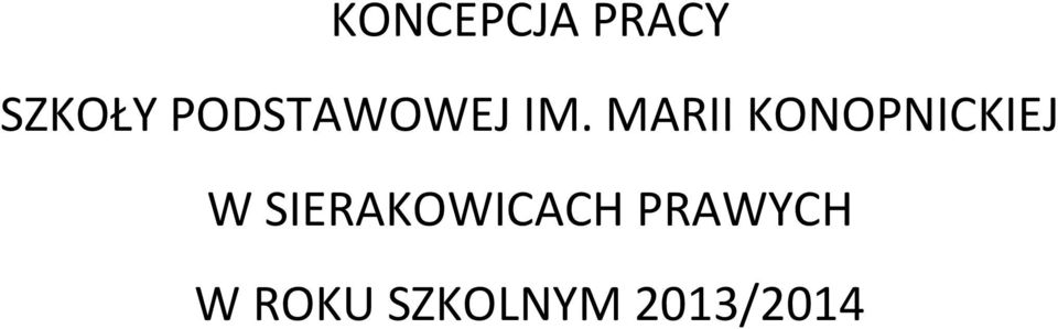 MARII KONOPNICKIEJ W