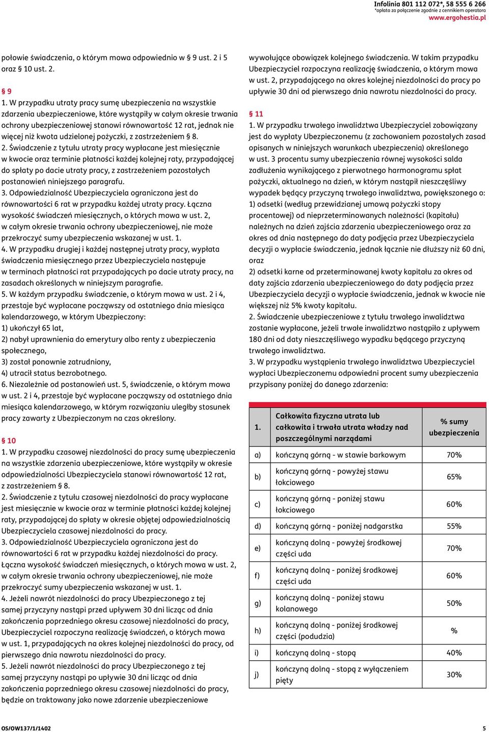 kwota udzielonej pożyczki, z zastrzeżeniem 8. 2.