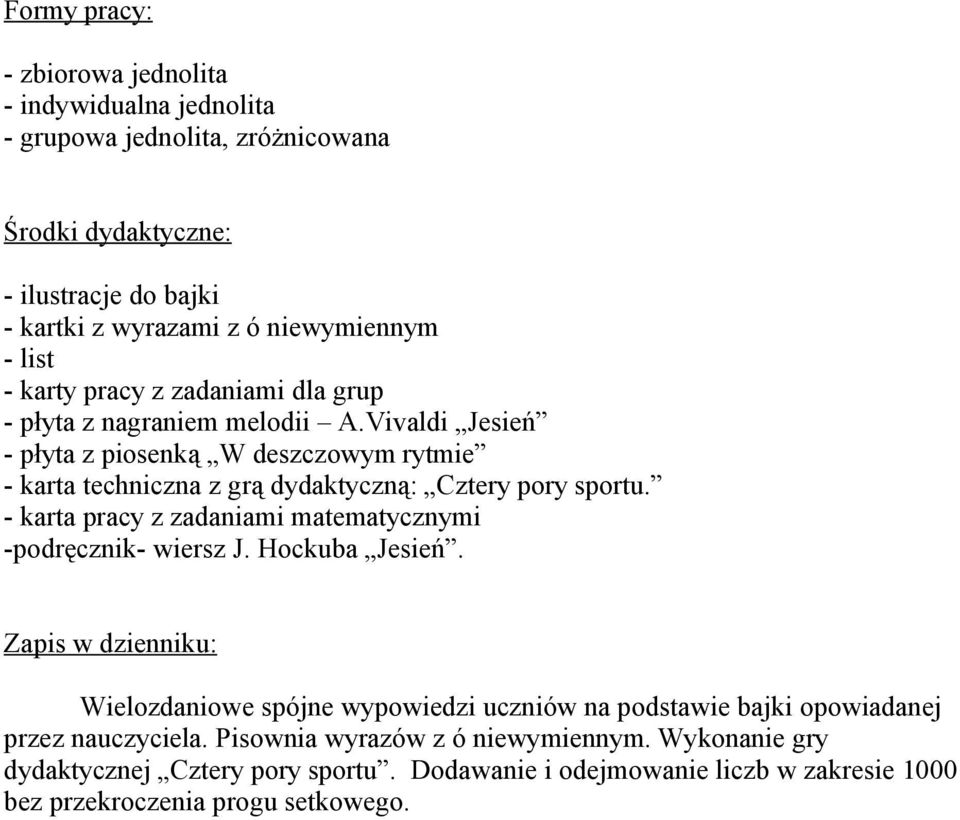 Vivaldi Jesień - płyta z piosenką W deszczowym rytmie - karta techniczna z grą dydaktyczną: Cztery pory sportu. - karta pracy z zadaniami matematycznymi -podręcznik- wiersz J.