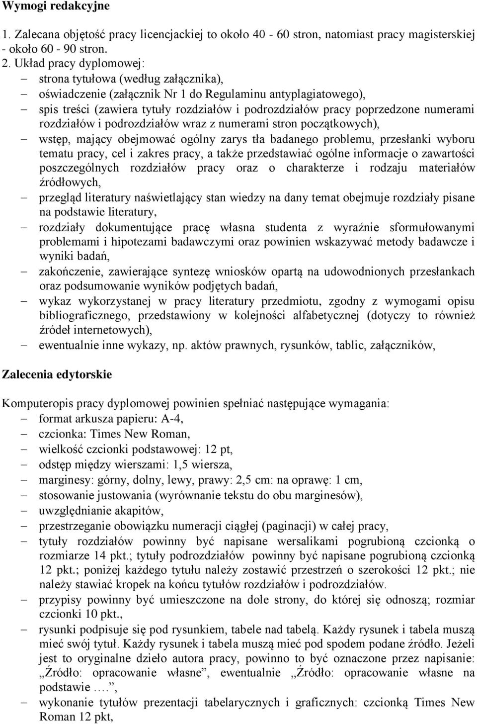 numerami rozdziałów i podrozdziałów wraz z numerami stron początkowych), wstęp, mający obejmować ogólny zarys tła badanego problemu, przesłanki wyboru tematu pracy, cel i zakres pracy, a także