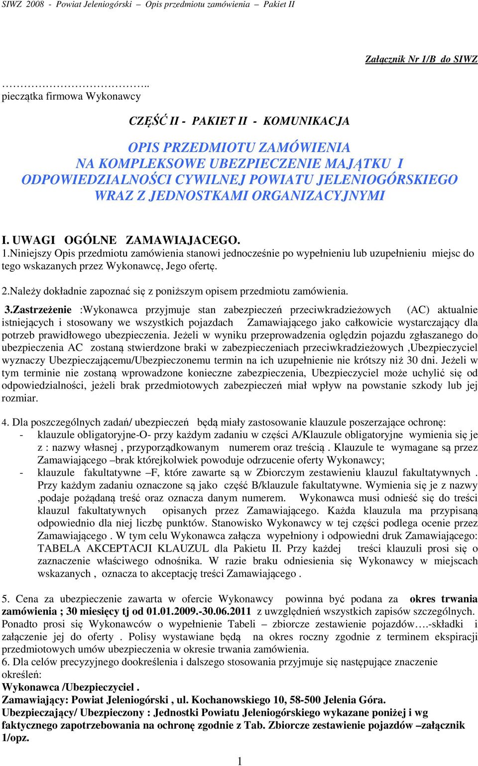 JEDNOSTKAMI ORGANIZACYJNYMI I. UWAGI OGÓLNE ZAMAWIAJACEGO. 1.