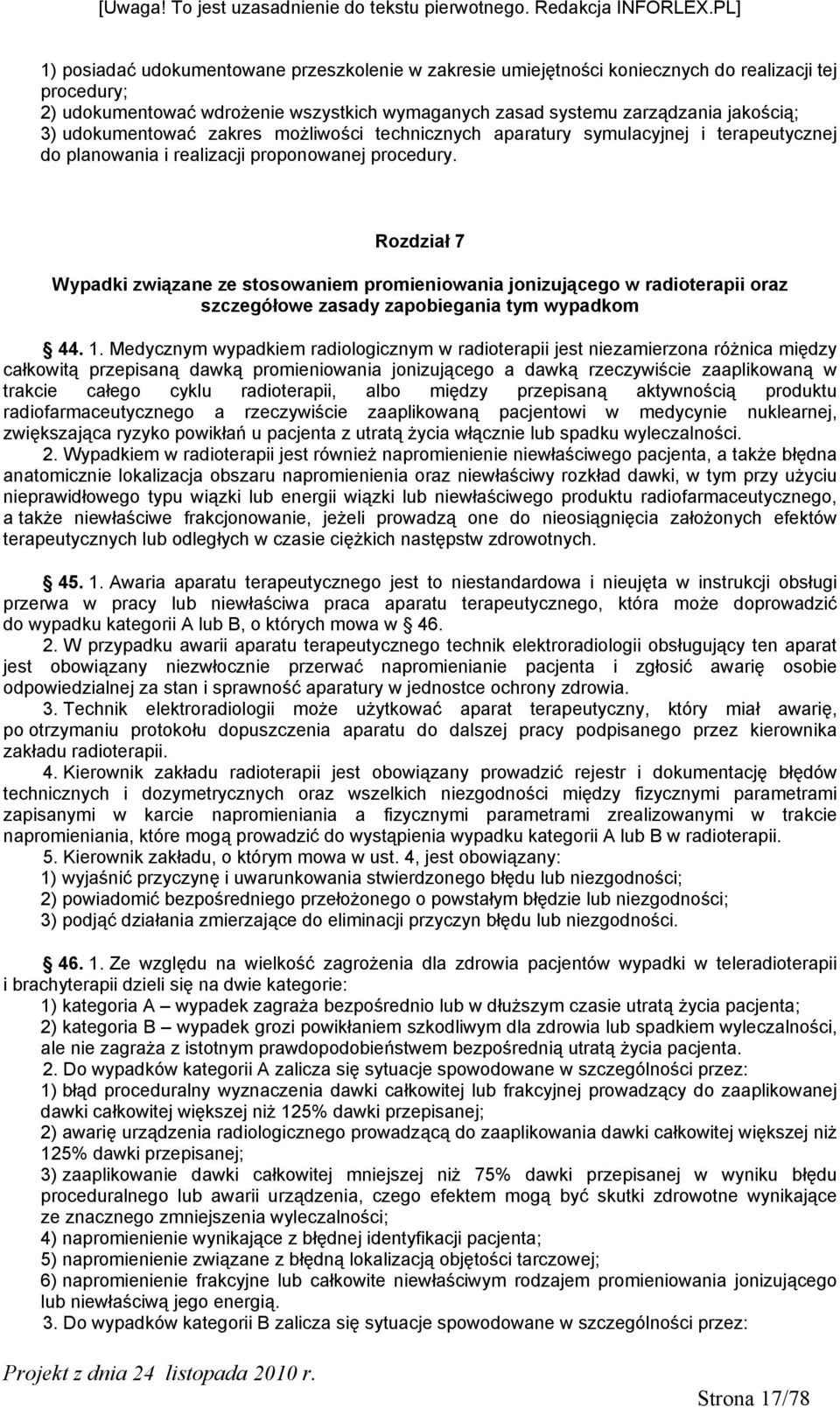 Rozdział 7 Wypadki związane ze stosowaniem promieniowania jonizującego w radioterapii oraz szczegółowe zasady zapobiegania tym wypadkom 44. 1.