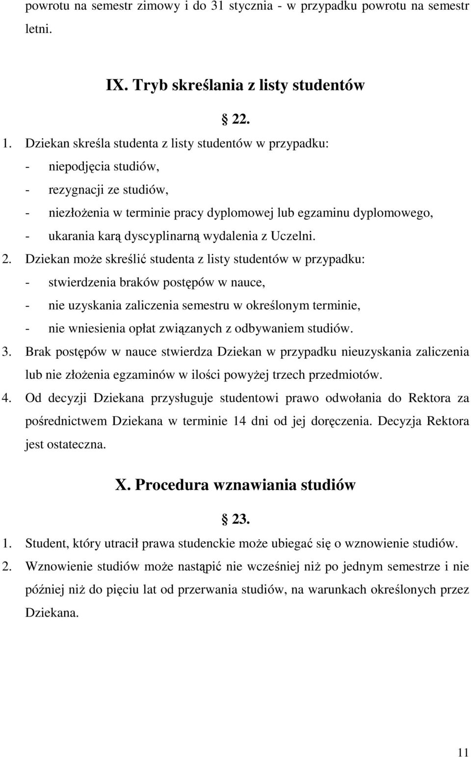 dyscyplinarną wydalenia z Uczelni. 2.