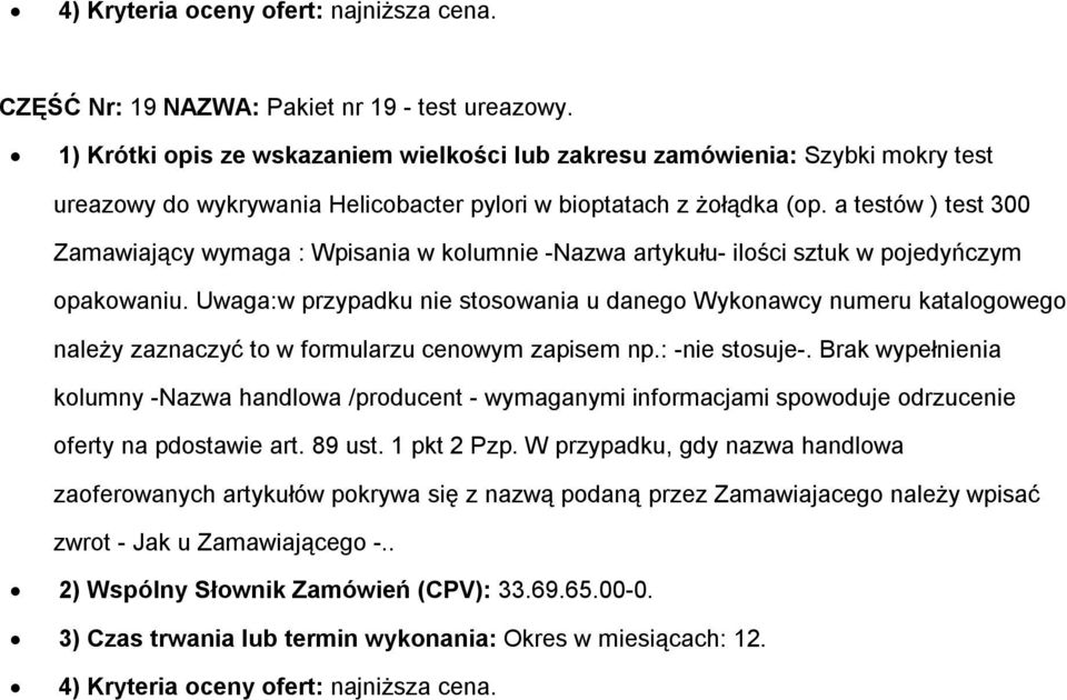a testów ) test 300 Zamawiający wymaga : Wpisania w kolumnie -Nazwa artykułu- ilości sztuk w pojedyńczym opakowaniu.