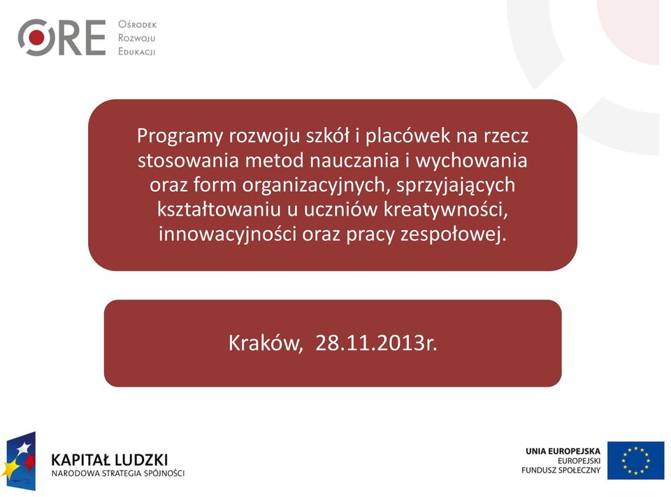 organizacyjnych, sprzyjających kształtowaniu u uczniów