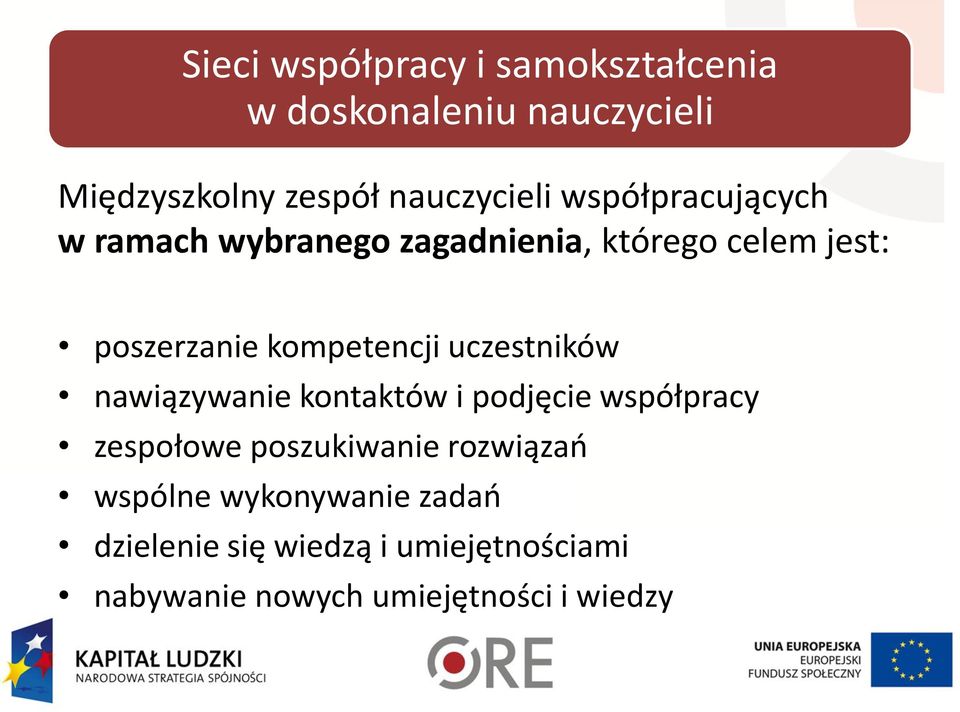 uczestników nawiązywanie kontaktów i podjęcie współpracy zespołowe poszukiwanie rozwiązań